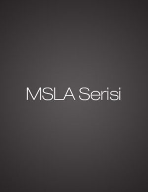 MSLA-Serisi